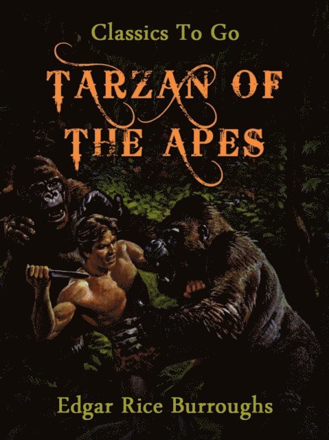 Edgar Rice Burroughs - Tarzan of the Apes, E-bok