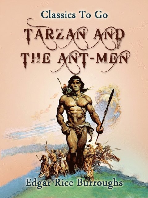 Edgar Rice Burroughs - Tarzan and the Ant Men, E-bok