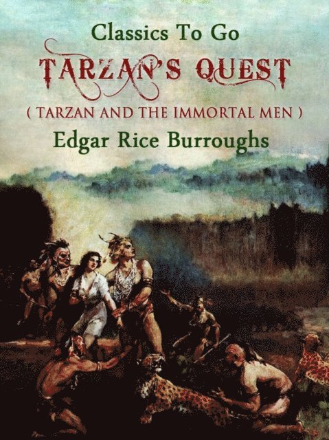 Edgar Rice Burroughs - Tarzan's Quest, E-bok
