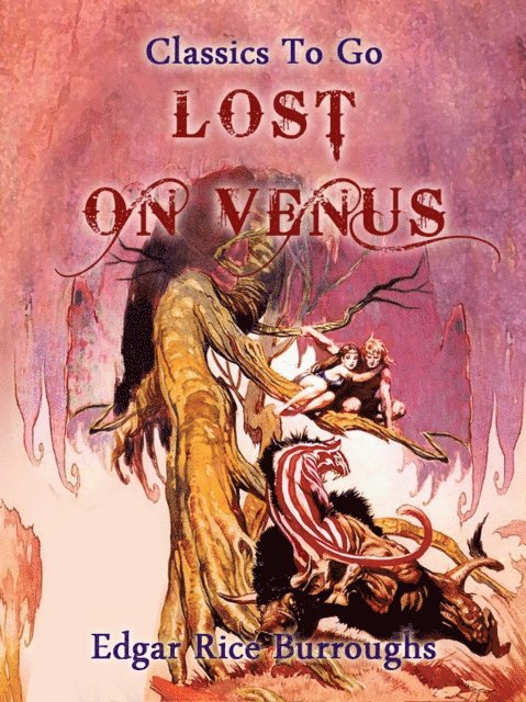 Edgar Rice Burroughs - Lost on Venus, E-bok