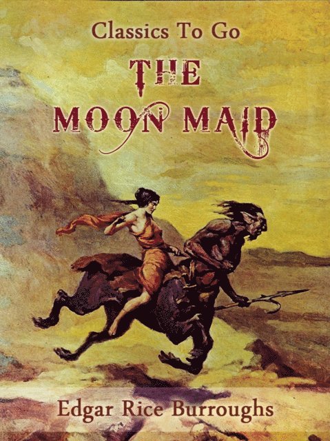 Edgar Rice Burroughs - Moon Maid, E-bok