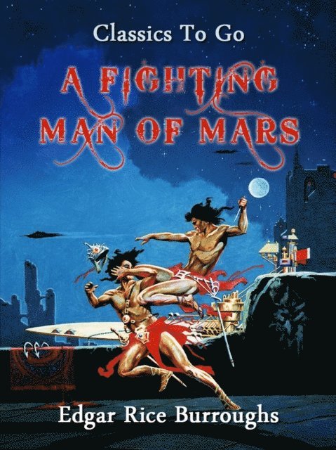 Edgar Rice Burroughs - Fighting Man of Mars, E-bok