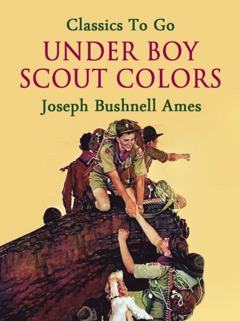Joseph Bushnell Ames - Under Boy Scout Colors, E-bok