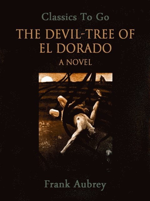 Frank Aubrey - Devil-Tree of El Dorado: A Novel, E-bok