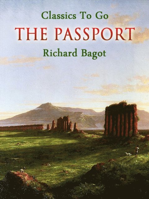 Richard Bagot - Passport, E-bok