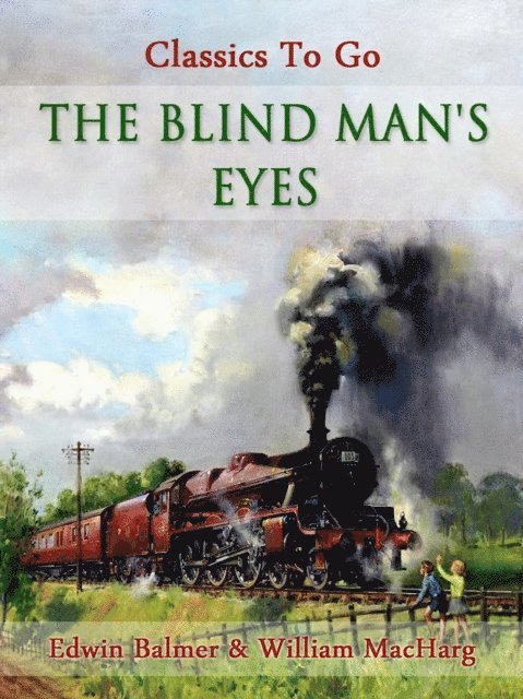 Edwin Balmer - Blind Man's Eyes, E-bok