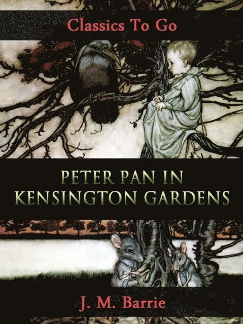 J. M. Barrie - Peter Pan in Kensington Gardens, E-bok