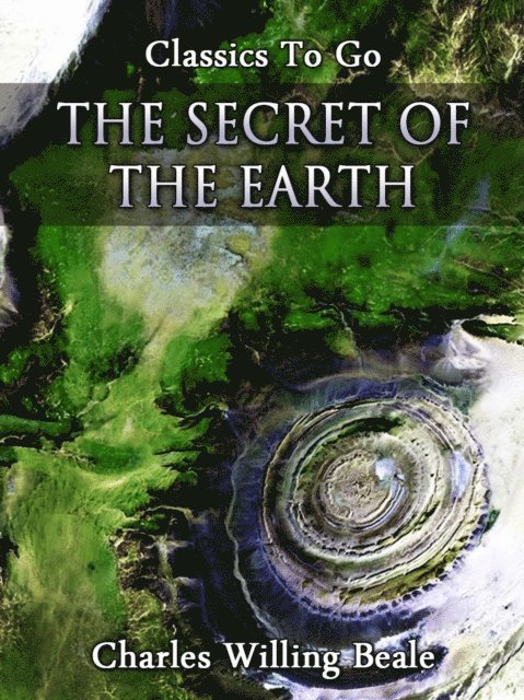Charles Willing Beale - Secret of the Earth, E-bok