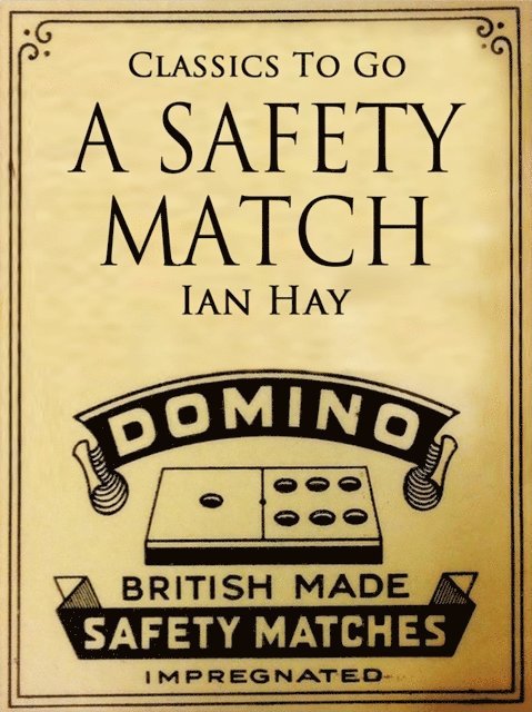 Ian Hay - Safety Match, E-bok
