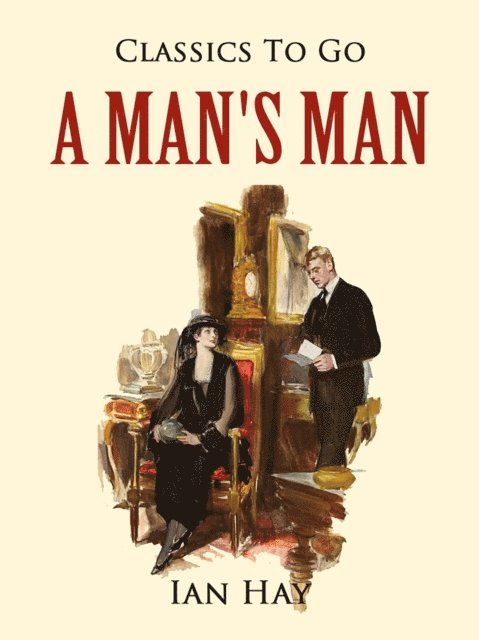 Ian Hay - Man's Man, E-bok