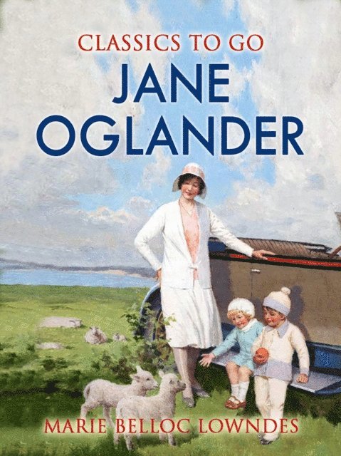 Marie Belloc Lowndes - Jane Oglander, E-bok