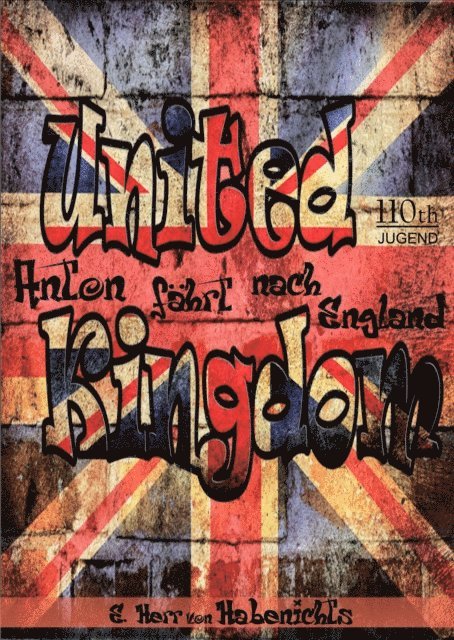 E. Herr von Habenichts - Anton fährt nach England, E-bok