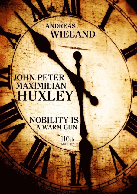 Andreas Wieland - John Peter Maximilian Huxley, E-bok