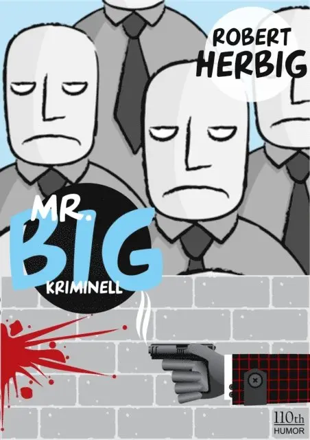 Robert Herbig - Mr. Big - kriminell, E-bok. Tillgänglighet: Lägg i varukorg