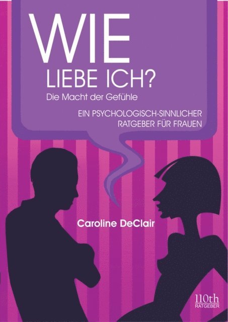Caroline DeClair - WIE LIEBE ICH?, E-bok