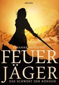 Feuerjÿger 3: Das Schwert der Königin