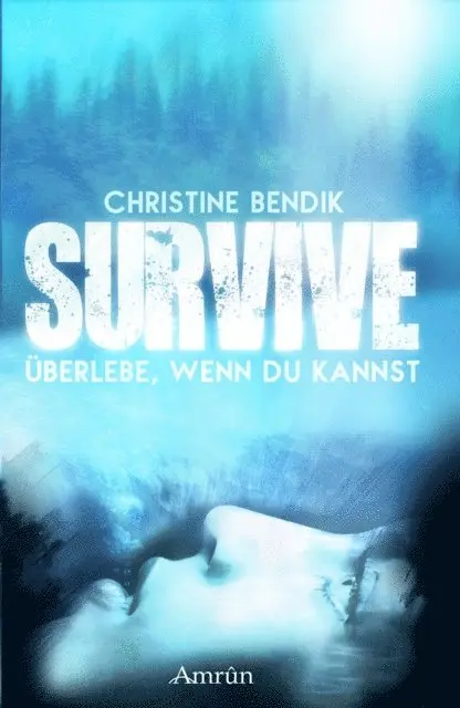 Christine Bendik - Survive: Überlebe, wenn du kannst, E-bok. Tillgänglighet: Lägg i varukorg