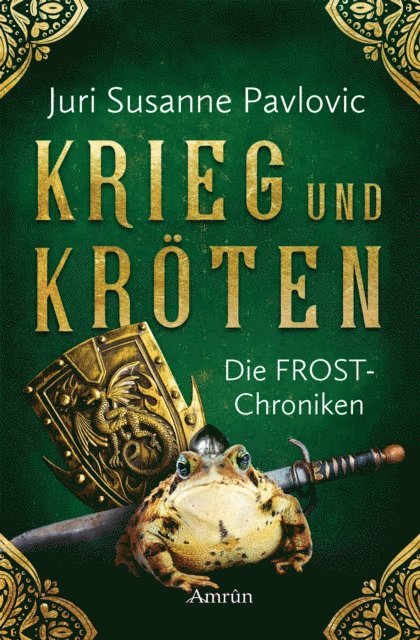 Juri Pavlovic - Die FROST-Chroniken 1: Krieg und Kröten, E-bok