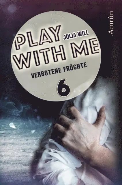Julia Will - Play with me 6: Verbotene Fruchte, E-bok. Tillgänglighet: Lägg i varukorg
