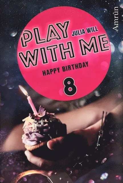 Julia Will - Play with me 8: Happy birthday, E-bok. Tillgänglighet: Lägg i varukorg