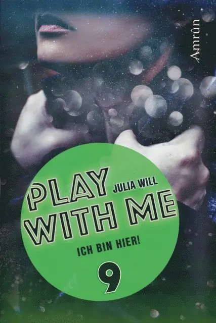 Julia Will - Play with me 9: Ich bin hier!, E-bok. Tillgänglighet: Lägg i varukorg