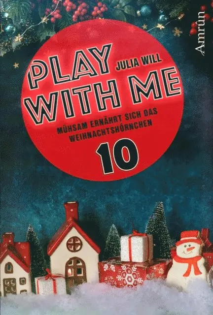Julia Will - Play with me 10: Muhsam ernahrt sich das Weihnachtshornchen, E-bok. Tillgänglighet: Lägg i varukorg