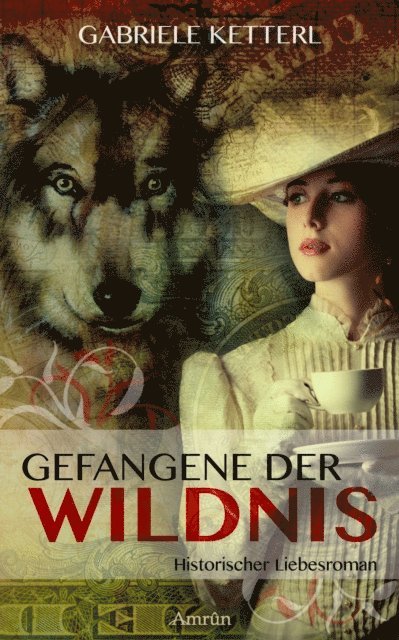Gabriele Ketterl - Gefangene der Wildnis 1: Louisa, E-bok