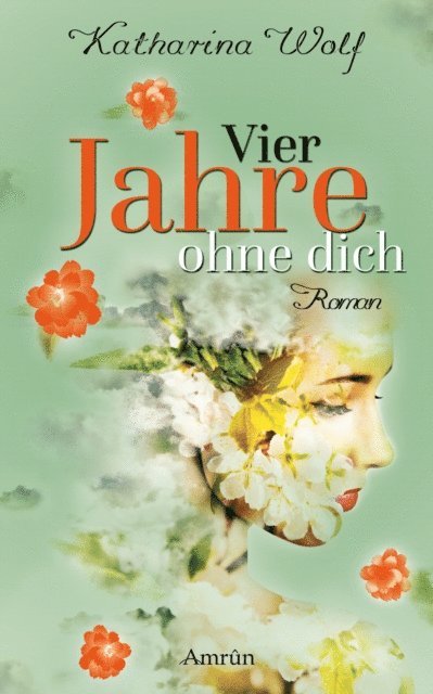 Katharina Wolf - Vier Jahre ohne dich, E-bok