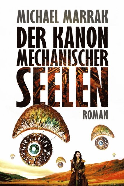 Michael Marrak - Der Kanon mechanischer Seelen, E-bok