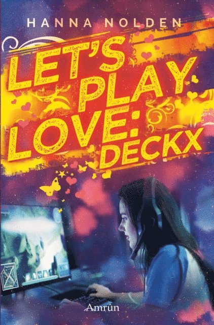 Hanna Nolden - Let´s play love: Deckx, E-bok