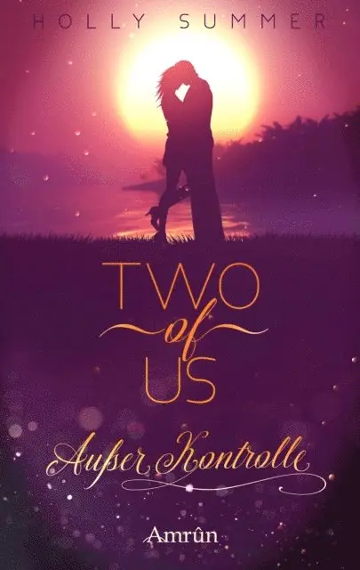 Holly Summer - Two of Us: Außer Kontrolle, E-bok. Tillgänglighet: Lägg i varukorg