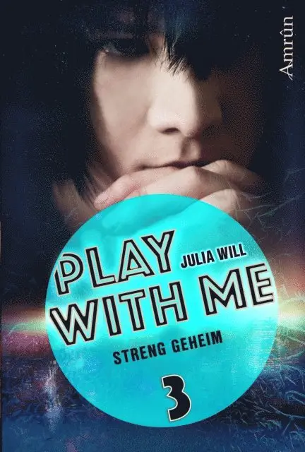 Julia Will - Play with me 3: Streng geheim, E-bok. Tillgänglighet: Lägg i varukorg
