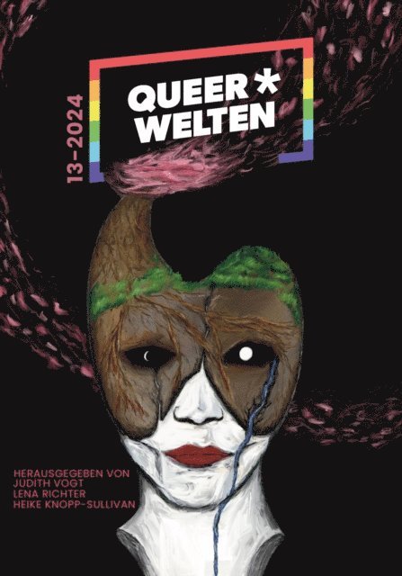 C. F. Srebalus, Carolin Luders, Marie Meier, Elisa Saph, C.N. Stance, Martina John, Heike Knopp-Sullivan, Lena Richter, Judith C. Vogt - Queer*Welten 13-2023 - Das queerfeministische Phantastik-Magazin, E-bok