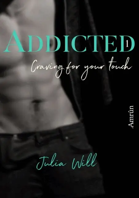 Julia Will - Addicted 1: Craving for your touch, E-bok. Tillgänglighet: Lägg i varukorg