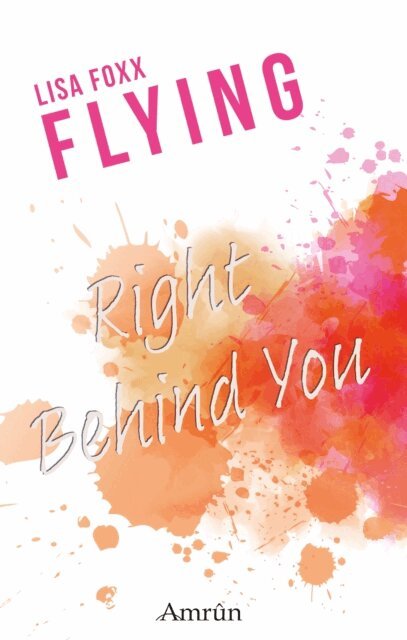 Lisa Foxx - Flying 1: Right behind you, E-bok