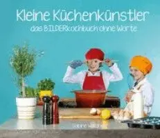 Sabine Walzinger - Kleine Küchenkünstler, Inbunden. Tillgänglighet: Lägg i varukorg