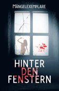 Mÿngelexemplare 5: Hinter den Fenstern (Anthologie)