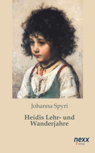 Johanna Spyri - Heidis Lehr- und Wanderjahre, E-bok