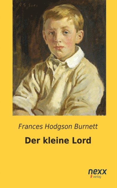 Frances Hodgson Burnett - Der kleine Lord, E-bok