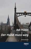 Der Hund muss weg