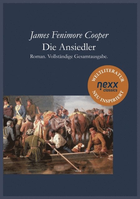 James Fenimore Cooper, Joachim Feser - Die Ansiedler, E-bok