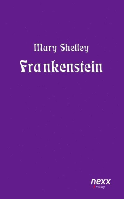Mary Shelley - Frankenstein, E-bok