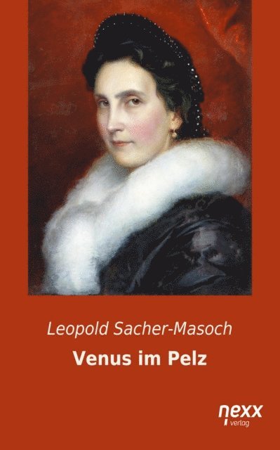 Leopold von Sacher-Masoch - Venus im Pelz, E-bok