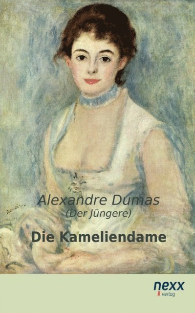 Alexandre Dumas - Die Kameliendame, E-bok
