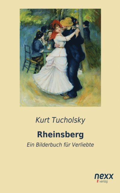Kurt Tucholsky - Rheinsberg, E-bok