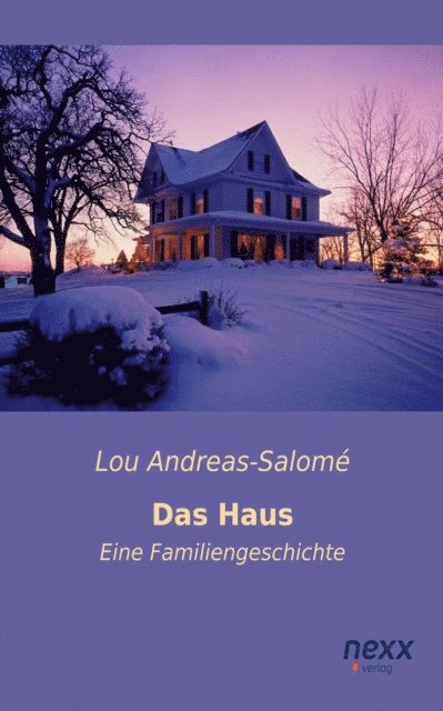 Lou Andreas-Salome - Das Haus, E-bok