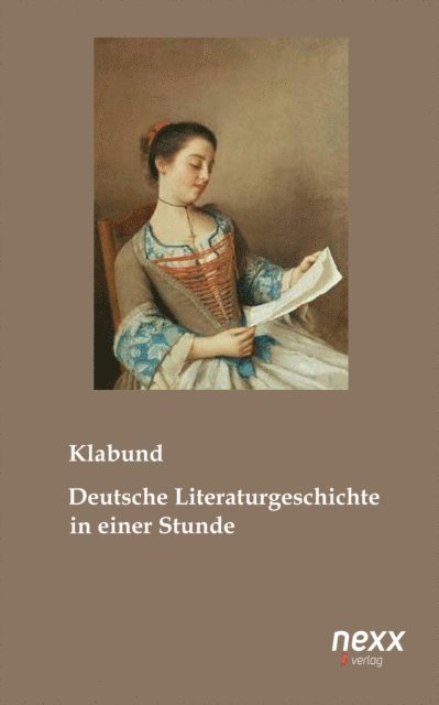 Klabund - Deutsche Literaturgeschichte in einer Stunde, E-bok
