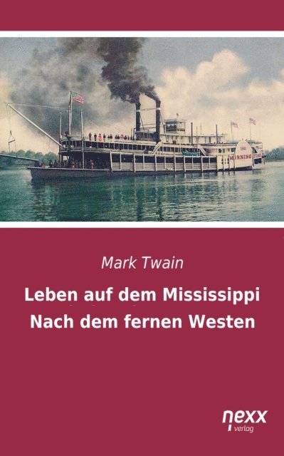 Mark Twain - Leben auf dem Mississippi, E-bok