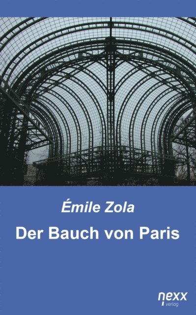 Emile Zola - Der Bauch von Paris, E-bok