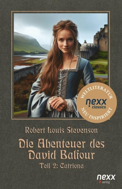 Stevenson Robert Louis, Joachim Feser - Die Abenteuer des David Balfour – Teil 2: Catriona, E-bok